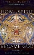 How the Spirit Became God
