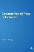 Geographies of Postcolonialism: Spaces of Power and Representation