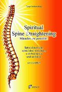 Spiritual Spine Straightening - Miracles are possible!
