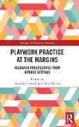 Playwork Practice at the Margins