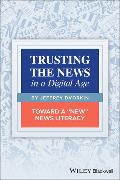 Trusting the News in a Digital Age