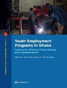 Youth Employment Programs in Ghana: Options for Effective Policy Making and Implementation