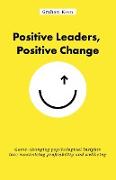 Positive Leaders, Positive Change