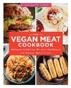 The Vegan Meat Cookbook