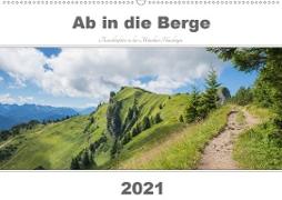 Ab in die Berge 2021 - Aussichtsplätze in den Münchner Hausbergen (Wandkalender 2021 DIN A2 quer)