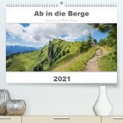 Ab in die Berge 2021 - Aussichtsplätze in den Münchner Hausbergen (Premium, hochwertiger DIN A2 Wandkalender 2021, Kunstdruck in Hochglanz)