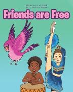 Friends are Free