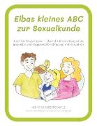 Elbas kleines ABC zur Sexualkunde