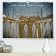 Ansichten einer Stadt: New York (Premium, hochwertiger DIN A2 Wandkalender 2021, Kunstdruck in Hochglanz)