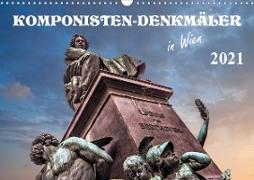 Komponisten-Denkmäler in Wien (Wandkalender 2021 DIN A3 quer)
