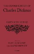The Oxford Edition of Charles Dickens: Sketches by Boz