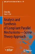 Analysis and Synthesis of Compliant Parallel Mechanisms¿Screw Theory Approach