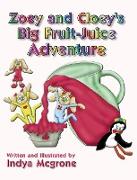 ZOEY AND CLOEY'S BIG FRUIT - JUICE ADVENTURE