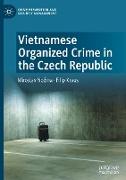 Vietnamese Organized Crime in the Czech Republic