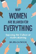Why Women Are Blamed For Everything