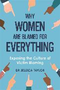 Why Women Are Blamed For Everything