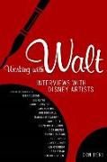 Working with Walt: Interviews with Disney Artists