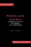 Power, Love and Evil: Contribution to a Philosophy of the Damaged