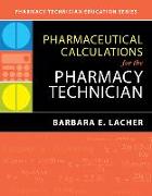 Pharmaceutical Calculations for the Pharmacy Technician