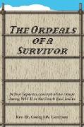 The Ordeals of a Survivor