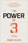 The Power of 3: Beat Adversity, Find Authentic Purpose, Live a Better Life