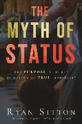 The Myth of Status: Why Purpose Is the Key to Unlocking True Leadership