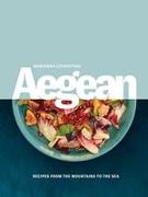 Aegean: Recipes from the Mountains to the Sea