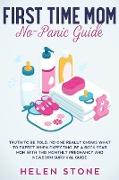 First Time Mom No-Panic Guide