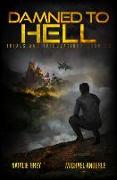 Damned To Hell: A Kurtherian Gambit Series