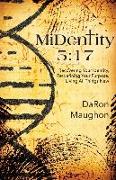 MiDentity 5: 17: Recovering Your Identity, Re-defining Your Purpose, Living All Things New