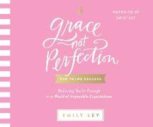 Grace, Not Perfection for Young Readers: Believing You're Enough in a World of Impossible Expectations