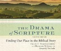 The Drama of Scripture: Finding Our Place in the Biblical Story