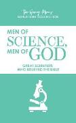 Men of Science, Men of God: Great Scientists Who Believed the Bible