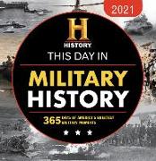 2021 History Channel This Day in Military History Boxed Calendar: 365 Days of America's Greatest Military Moments