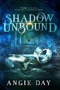 Shadow Unbound