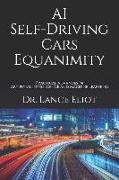 AI Self-Driving Cars Equanimity: Practical Advances In Artificial Intelligence And Machine Learning