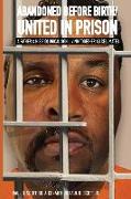 Abandoned Before Birth/United in Prison: A Father & His Biological Son Living Together as Cellmates