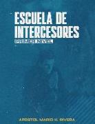 Escuela de Intercesores.: Primer Nivel