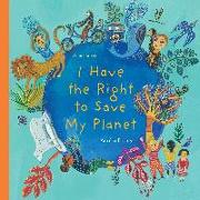 I Have the Right to Save My Planet