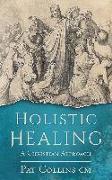 Holistic Healing: A Christian Approach