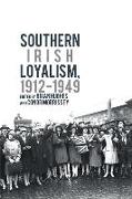 Southern Irish Loyalism, 1912-1949