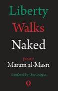 Liberty Walks Naked: Poems