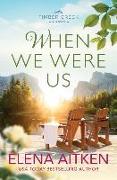 When We Were Us