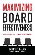Maximizing Board Effectiveness: A Practical Guide for Effective Governance