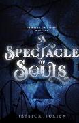 A Spectacle of Souls