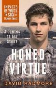 Honed Virtue, a Coming of Age Story: Impacts of Youth