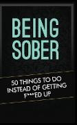 BEING SOBER