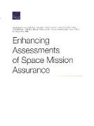 Enhancing Assessments of Space Mission Assurance