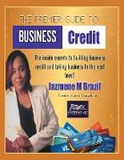 The Premier Guide to Business Credit