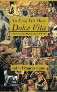 To Each His Own Dolce Vita